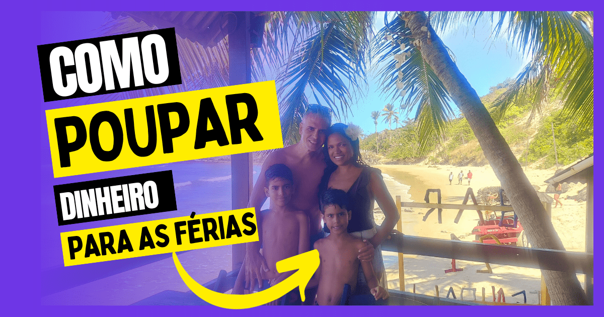 Aprenda a economizar para o lazer. O segredo para férias acessíveis.